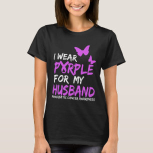 I Wear Purple For My Husband Pancreatic Cancer Awa T-Shirt