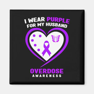 I Wear Purple For My Husnd Overdose Awareness Magnet