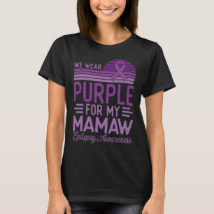 I Wear Purple For My Mamaw Epilepsy Awareness Retr T-Shirt