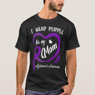 I Wear Purple For My Mom Alzheimers Awareness Cute T-Shirt