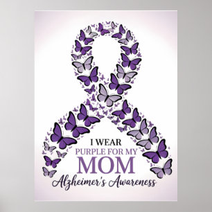 I Wear Purple for My Mom Alzheimer's Awareness Poster