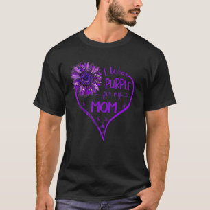 I Wear Purple For My Mom Alzheimers Awareness Sunf T-Shirt