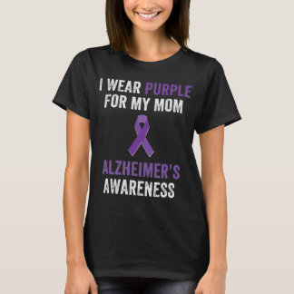 I wear purple for my mom alzheimer's awareness T-Shirt