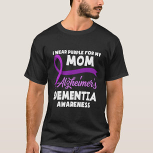 I Wear Purple For My Mom Alzheimer'S Detia Awarene T-Shirt