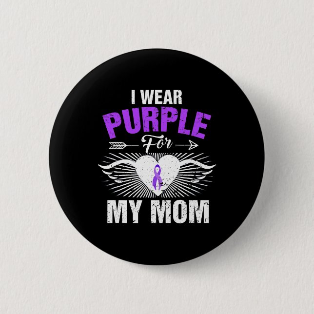 I Wear Purple For My Mom Epilepsy Awareness Costum 2 Inch Round Button (Front)