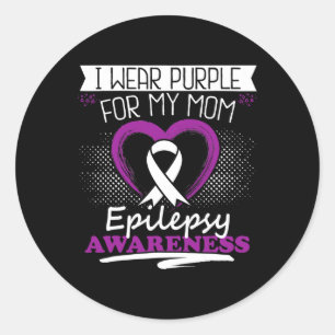 I wear purple for my Mom Epilepsy Awareness gift Classic Round Sticker