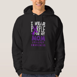 I Wear Purple For My Mom Epilepsy Awareness Hoodie