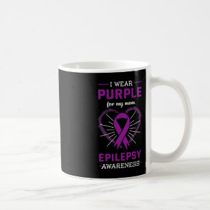 I Wear Purple For My Mom Epilepsy Awareness Mother Coffee Mug
