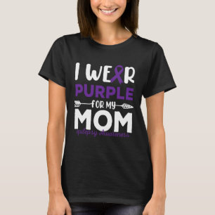 I Wear Purple For My Mom Epilepsy Awareness Quotes T-Shirt