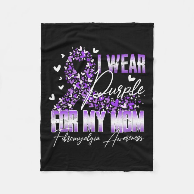 I Wear Purple For My Mom Fibromyalgia Awareness Ri Fleece Blanket (Front)