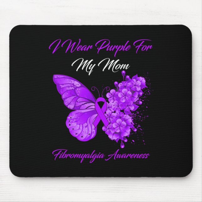 I Wear Purple For My Mom Fibromyalgia Warrior  Mouse Pad (Front)
