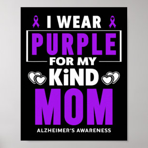I Wear Purple For My Mom Heimerheimer Awareness 3 Poster