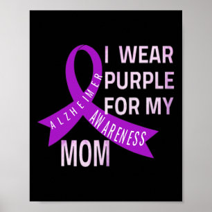 I Wear Purple For My Mom Heimerheimer's Disease Aw Poster