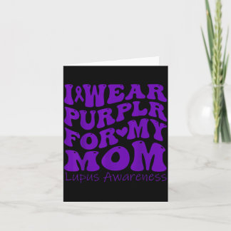 I Wear Purple For My Mom Lupus Awareness Groovy Card
