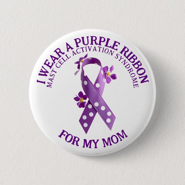 I Wear Purple for my Mom | MCAS Mast Cell  2 Inch Round Button (Front)