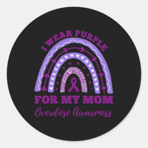 I Wear Purple For My Mom Overdose Awareness Rainbo Classic Round Sticker