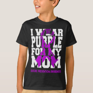 I Wear Purple For My Mom Suicide Prevention Awaren T-Shirt