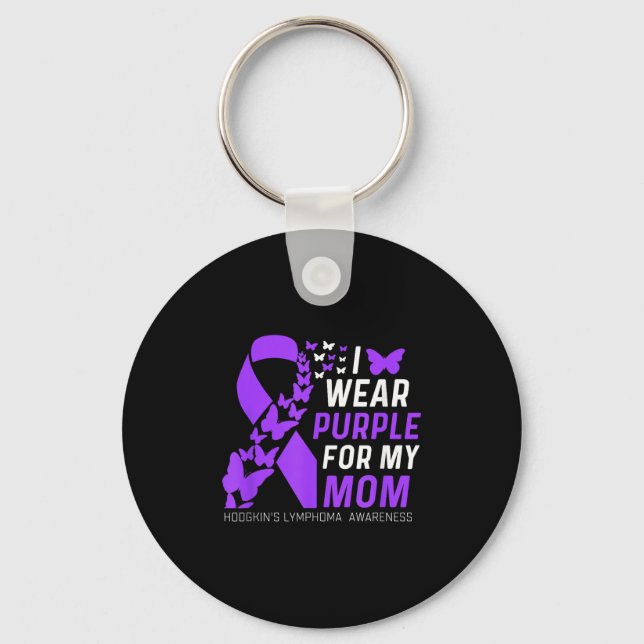 I Wear Purple For My Moms Hodgkins Lymphoma Awaren Keychain (Front)