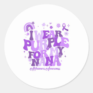 I wear purple for my nana dementia alzheimer's awa classic round sticker