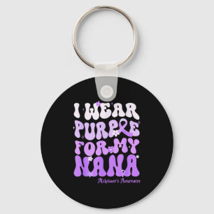 I Wear Purple For My Nana Heimers Awareness Suprt Keychain