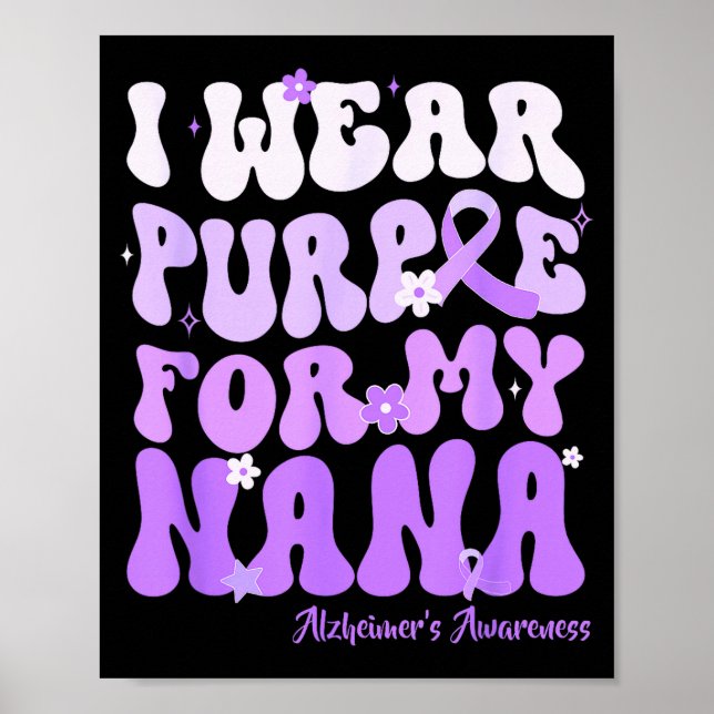 I Wear Purple For My Nana Heimers Awareness Suprt  Poster (Front)
