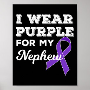 I Wear Purple For My Nephew Epilepsy Awareness Day Poster
