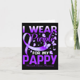 I Wear Purple For My Pappy Pancreatic Cancer Aware Card