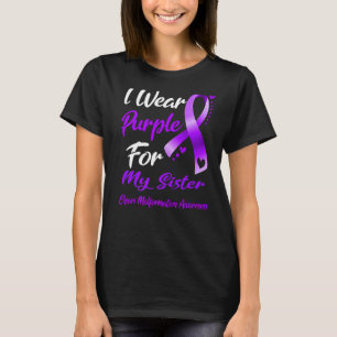 I Wear Purple For MY SISTER Chiari Malformation Aw T-Shirt