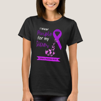I Wear Purple For My Sister Epilepsy Awareness Mon T-Shirt