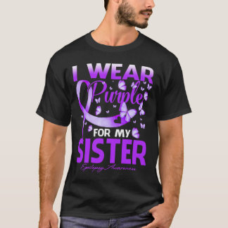 I Wear Purple For My Sister Epilepsy Awareness T-Shirt