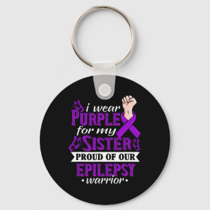 I Wear Purple For My Sister Epilepsy Warrior Aware Keychain