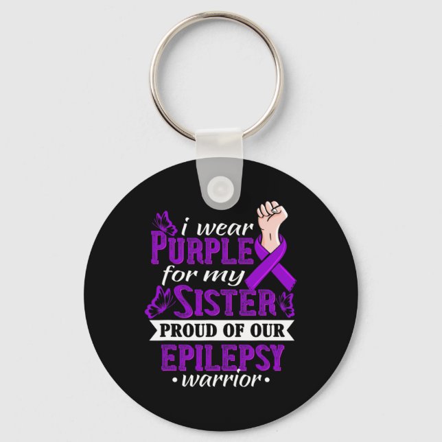 I Wear Purple For My Sister Epilepsy Warrior Aware Keychain (Front)