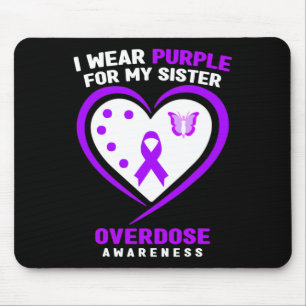 I Wear Purple For My Sister Overdose Awareness 1 Mouse Pad