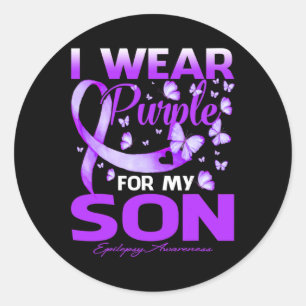 I Wear Purple For My Son Epilepsy Awareness Classic Round Sticker