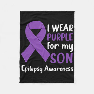 I Wear Purple For My Son Epilepsy Awareness Epilep Fleece Blanket
