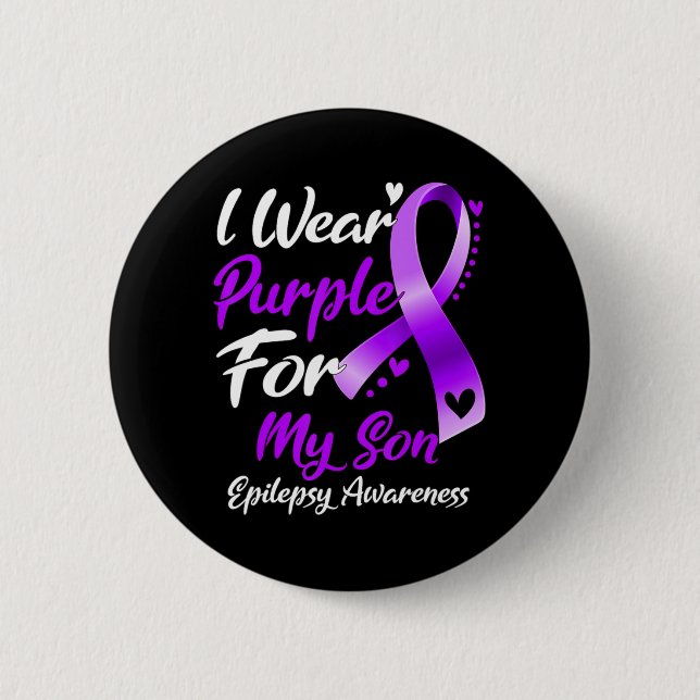 I Wear Purple For My Son Epilepsy Awareness Gifts  2 Inch Round Button (Front)