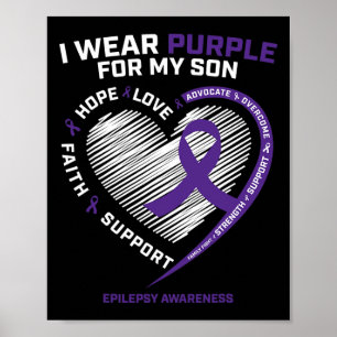 I Wear Purple For My Son Epilepsy Awareness Gifts  Poster