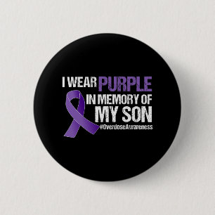 I Wear Purple For My Son Overdose Awareness 1 2 Inch Round Button