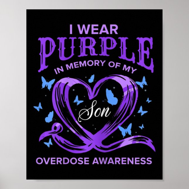 I Wear Purple For My Son Overdose Awareness 1 Poster (Front)