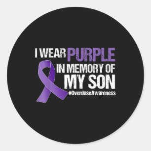 I Wear Purple For My Son Overdose Awareness  Classic Round Sticker