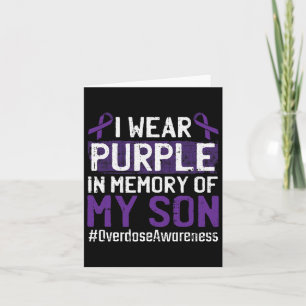I Wear Purple For My Son Overdose Awareness Ribbon Card