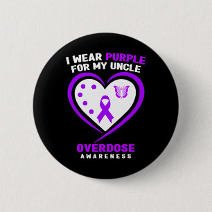 I Wear Purple For My Uncle Overdose Awareness 2 Inch Round Button
