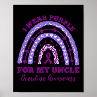 I Wear Purple For My Uncle Overdose Awareness Rain Poster