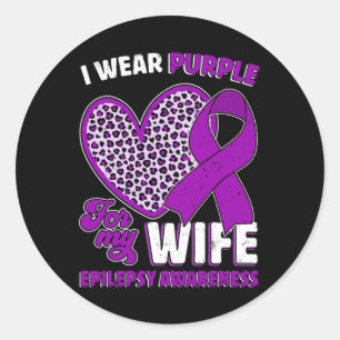 I Wear Purple For My Wife Epilepsy Awareness Leopa Classic Round Sticker