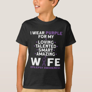 I Wear Purple For My Wife Epilepsy Awareness T-Shirt