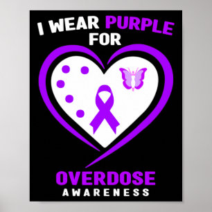 I Wear Purple For Overdose Awareness 4 Poster
