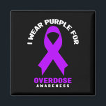 I Wear Purple For Overdose Awareness 6  Magnet<br><div class="desc">I Wear Purple For Overdose Awareness 6</div>