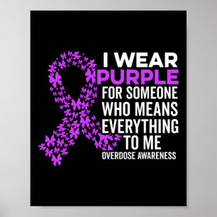 I Wear Purple for Overdose Awareness Stop Overdose Poster