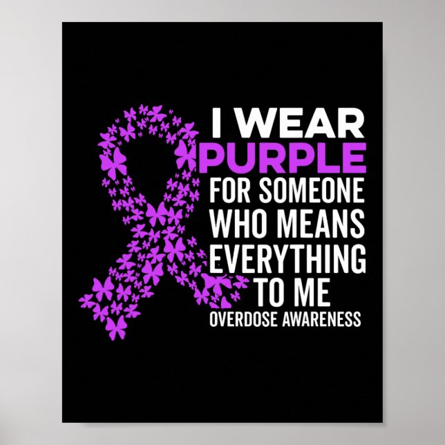 I Wear Purple for Overdose Awareness Stop Overdose Poster (Front)