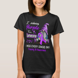 I Wear Purple For Someone Trisomy 18 T-Shirt